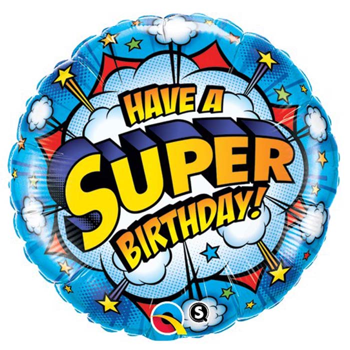 Balão Have a Super Birthday